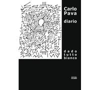 Libri Carlo Pava - Diario. Dado Tutto Bianco