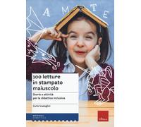 100 letture in stampato maiuscolo. Storie e attività per la didattica inclusiva