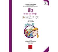 Libri Carlo Scataglini - Alice Nel Paese Delle Meraviglie. Con Ebook