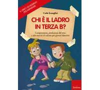 Il libro-quaderno per imparare. Chi è il ladro in terza B? Comprensione e produzione del testo per giovani detective