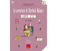 Libri Carlo Scataglini - Le Avventure Di Sherlock Holmes. I Classici Con La CAA.