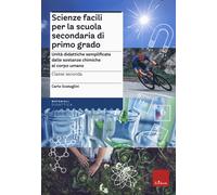 Scienze facili per la scuola secondaria di primo grado. Unità didattiche s...