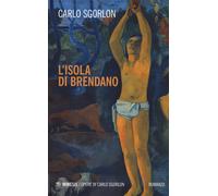Libri Carlo Sgorlon - L'isola di Brendano - 2020