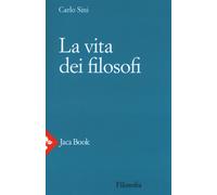 Libri Carlo Sini - La Vita Dei Filosofi