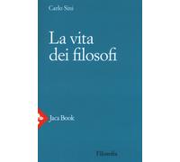 Libri Carlo Sini - La Vita Dei Filosofi