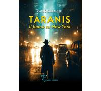 Libri Carlo Stefanelli - Taranis. Il Tuono Su New York