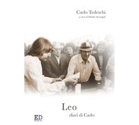 Libri Carlo Tedeschi - Leo. Diari di Carlo - 2022