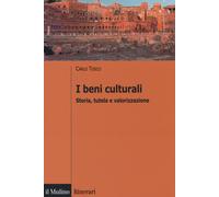 Libri Carlo Tosco - I Beni Culturali. Storia, Tutela E Valorizzazione