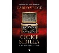 Libri Carlo Vecce - Codice Sibilla. Il Segreto Di Gutenberg