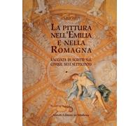 Libri Carlo Volpe - La Pittura Nell'emilia E Nella Romagna. Raccolta Di Scritti