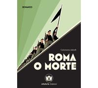 Libri Carlomanno Adinolfi - Roma o morte - 2022