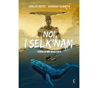 Libri Carlos Reyes - Noi, I Selk'nam. Storia Di Una Resistenza