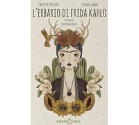 Libri Catellani Carlotta / Chiara Gianni - L' Erbario Di Frida Khalo. Ediz. Illu