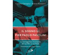 Libri Carlotta Ciarrapica / Bizzozero Andrea - Il Sogno Di Pier Paolo Pasolini.