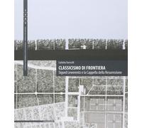 Libri Carlotta Torricelli - Classicismo Di Frontiera. Sigurd Lewerentz E La Capp