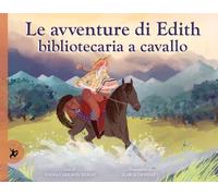 Libri Carlson Berne Emma / Ilaria Urbinati - Le Avventure Di Edith, Bibliotecari
