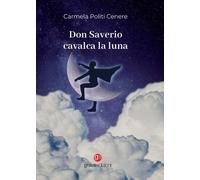 Libri Carmela Politi Cenere - Don Saverio cavalca la luna - 2023