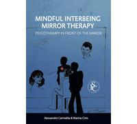 Carmelita Alessandro / Cirio Marina - Mindful Interbeing Mirror Therapy. Psycho