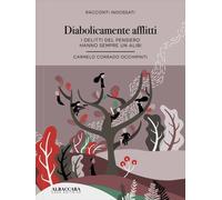 Libri Carmelo Corrado Occhipinti - Diabolicamente Afflitti. I Delitti Del Pensie