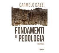 Libri Carmelo Dazzi - Fondamenti Di Pedologia. Ediz. Illustrata
