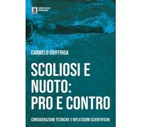Libri Carmelo Giuffrida - Scoliosi e nuoto: pro e contro - 2020