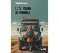 Libri Carmelo Greco - La Strada Di Miriam