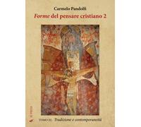 Libri Carmelo Pandolfi - Forme Del Pensare Cristiano #2/3