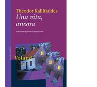 UNA VITA, ANCORA - KALLIFATIDES THEODOR - Voland