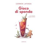 Libri Carmen Laterza - Gioco Di Sponda. Una Indagine Di Agata Cornero