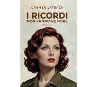 Libri Carmen Laterza - I Ricordi Non Fanno Rumore #03