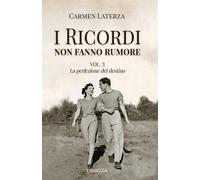 Libri Carmen Laterza - I Ricordi Non Fanno Rumore #03