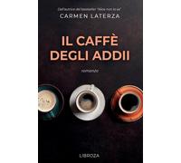 Libri Carmen Laterza - Il Caffe Degli Addii