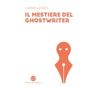 Libri Carmen Laterza - Il mestiere del ghostwriter - 2022