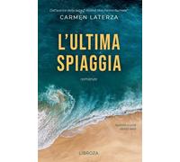 Libri Carmen Laterza - L' Ultima Spiaggia. Con Audiolibro