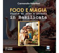 Libri Carmensita Bellettieri - Food E Magia. Storie Di Cibo E Incanti In Basilic