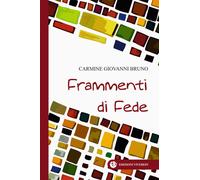 Libri Carmine G. Bruno - Frammenti di fede - 2013 (In ascolto)