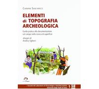 9788871452616 Elementi di topografia archeologica. Guida pratica...di superficie