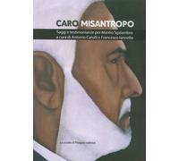 Libri Caro Misantropo. Saggi E Testimonianze Per Manlio Sgalambro