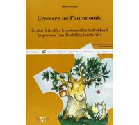 Libri Carol Sellars - Crescere Nell'Autonomia. Gestire I Rischi E Le Potenzialit