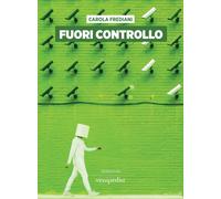 Libri Carola Frediani - Fuori Controllo