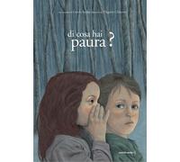 Libri Carola Susani - Di Cosa Hai Paura? Ediz. A Colori