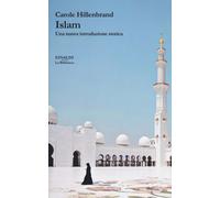 Libri Carole Hillenbrand - Islam. Una Nuova Introduzione Storica