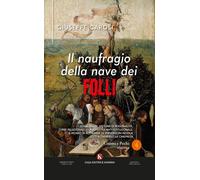 Libri Caroli Dr. Giuseppe - Il Naufragio Della Nave Dei Folli. Serial Killer, Di