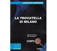 Libri Carolina Invernizio - La Trovatella Di Milano. Ediz. Per Ipovedenti