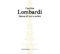 Libri Carolina Lombardi - Danza di luci e ombre - 2021