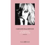 Libri Caroline Blackwood - Il Destino Di Mary Rose
