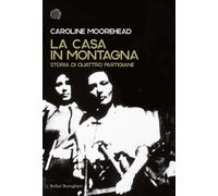 La casa in montagna. Storia di quattro partigiane