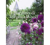 Libri Caroline Zoob - Il Giardino Di Virginia Woolf. La Storia Del Giardino Di M