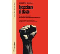 Libri Carolo Gregorio - Incoscienza Di orpi, Voci E Desideri Di Un Temp