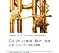 Libri Carreras Francesco / Onerati Alessandro - Giovacchino Bimboni. Virtuoso Di
